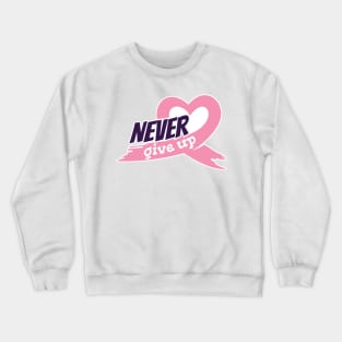 Never give up Breast cancer awawareness stickers Crewneck Sweatshirt